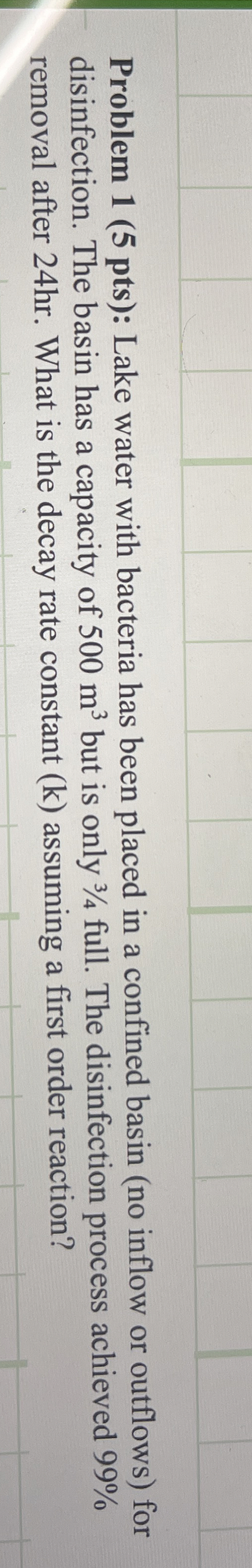 Problem 1 ( 5 pts ) : Lake water with bacteria