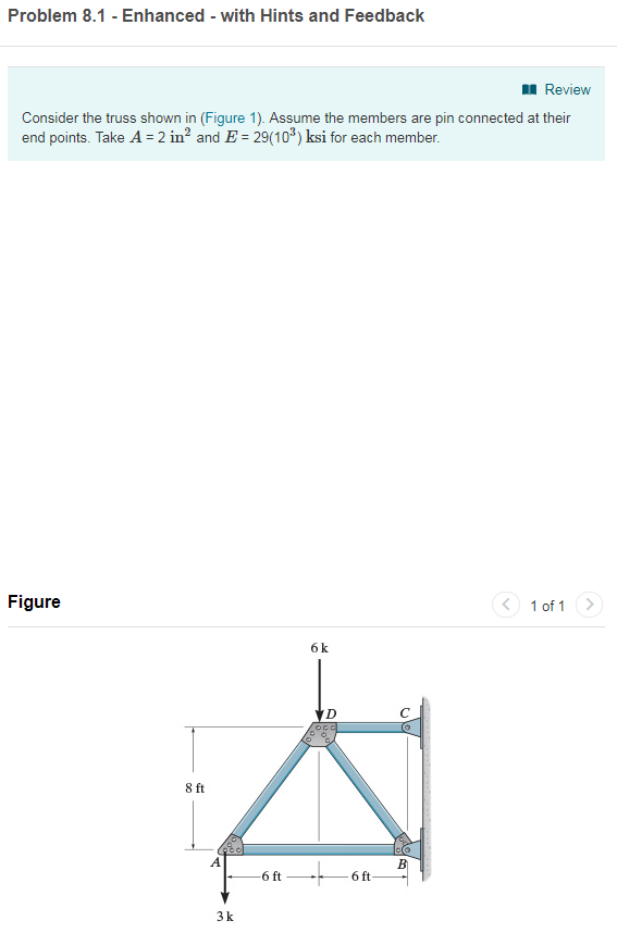 Consider the truss shown in ( Figure 1 ) . Assume