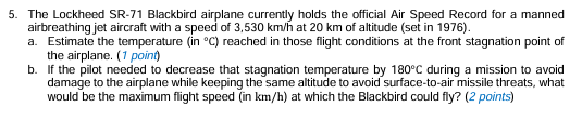 5 . The Lockheed SR - 7 1 Blackbird airplane