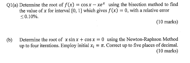 Q 1 ( a ) Determine the root of f ( x ) = c o s x