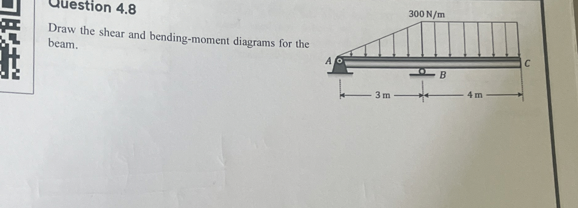 Question 4 . 8 Draw the shear and bending -