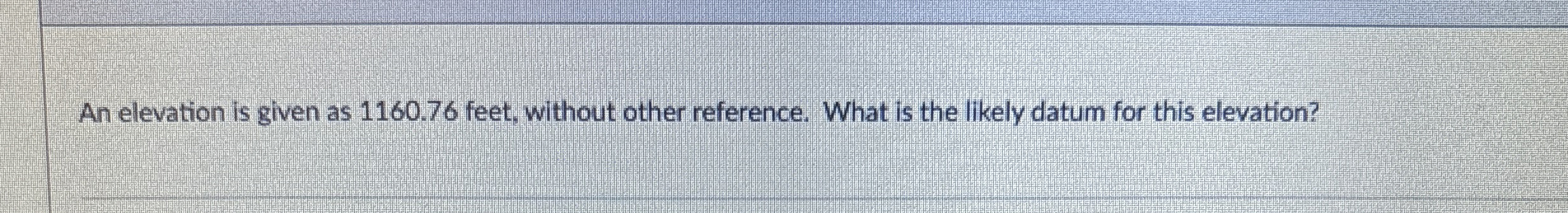 An elevation is given as 1 1 6 0 . 7 6 feet,