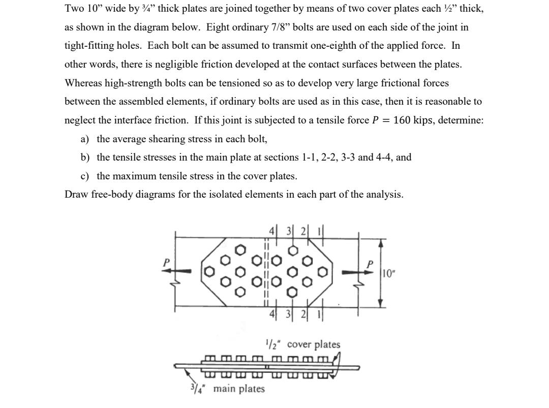 Two 1 0 " wide by 3 4 " thick plates are joined