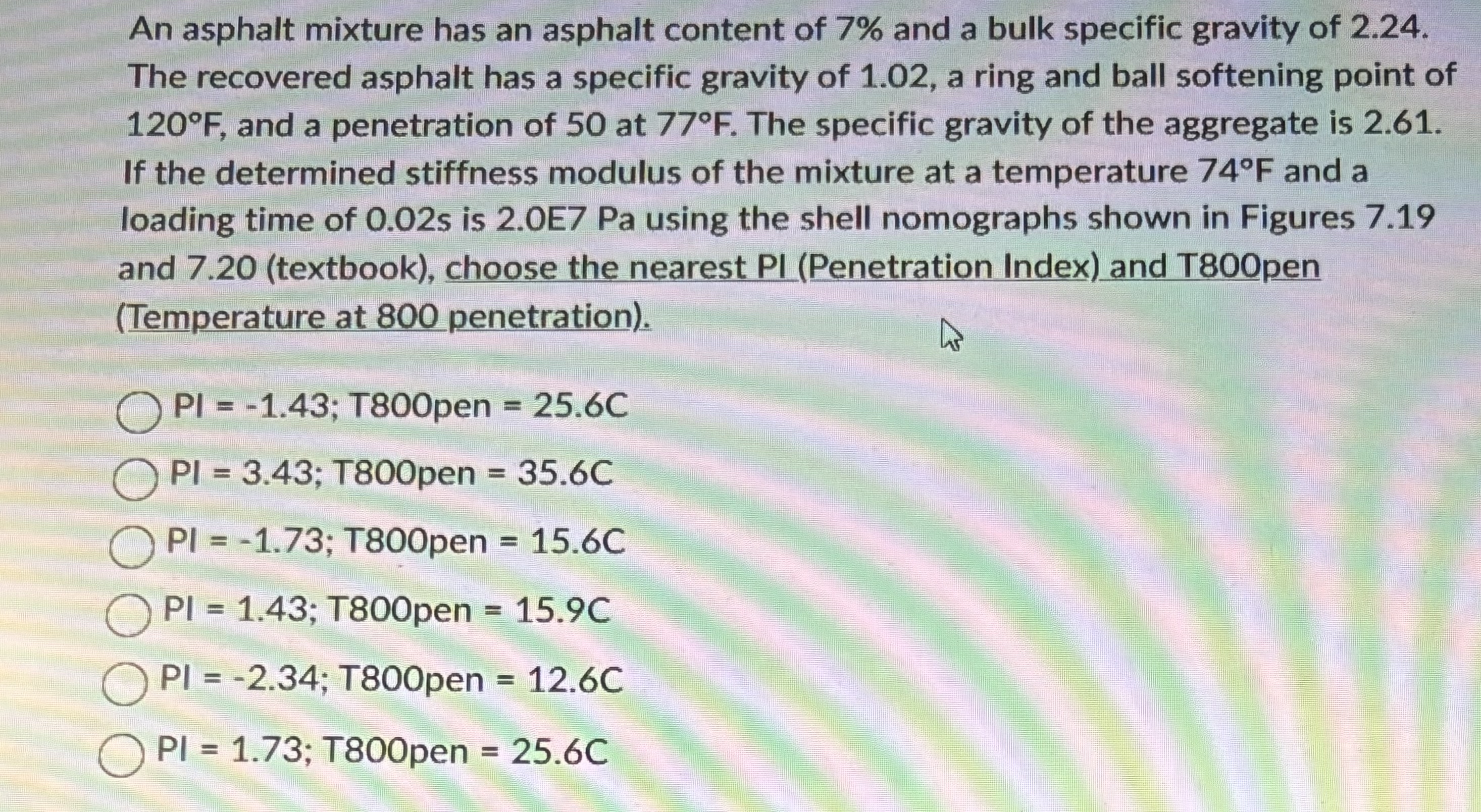 An asphalt mixture has an asphalt content of 7 %