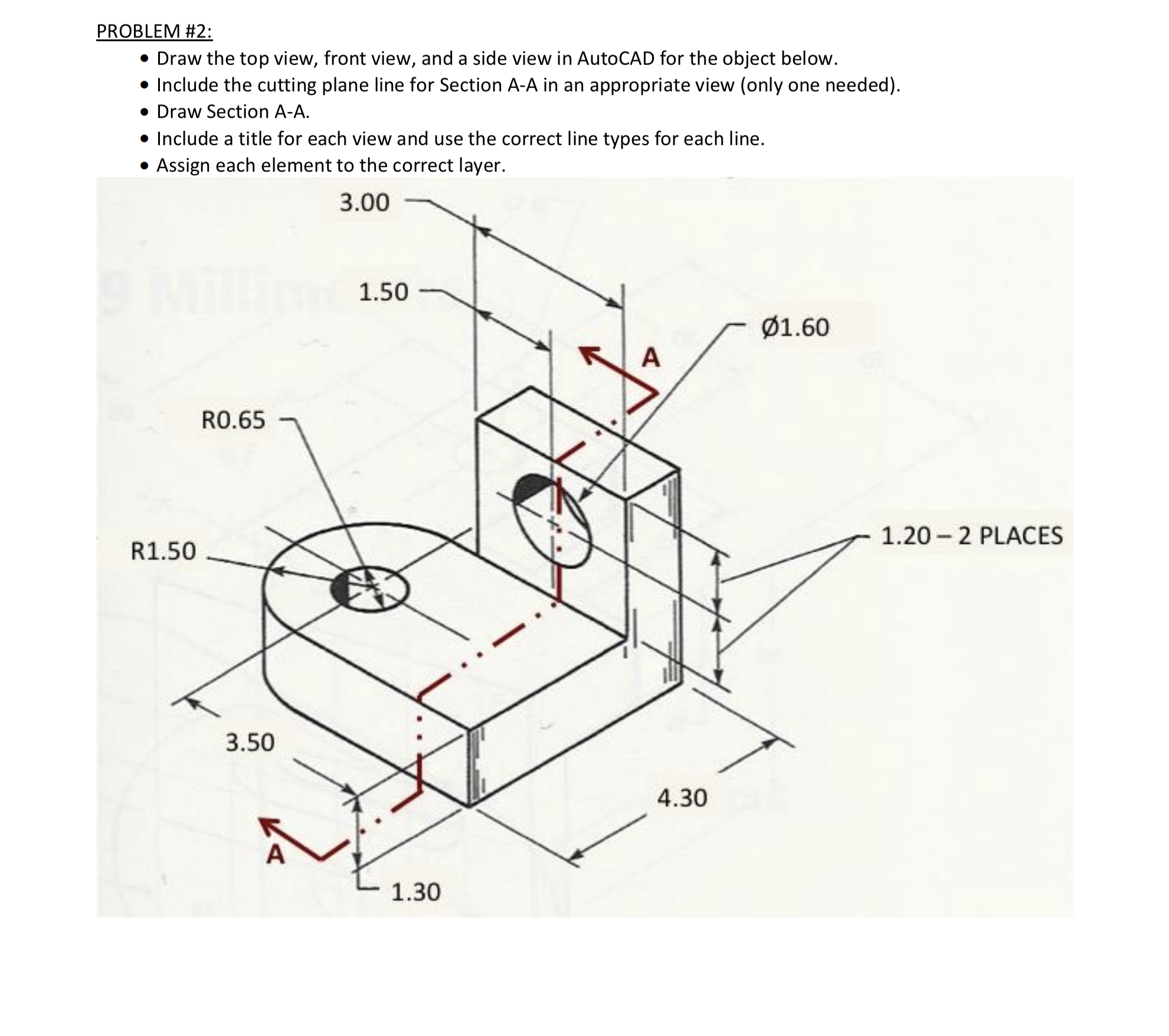 PROBLEM # 2 : Draw the top view, front view, and