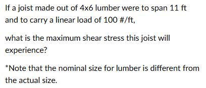 If a joist made out of 4 6 lumber were to span 1