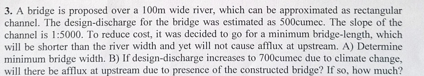 A bridge is proposed over a 1 0 0 m wide river,