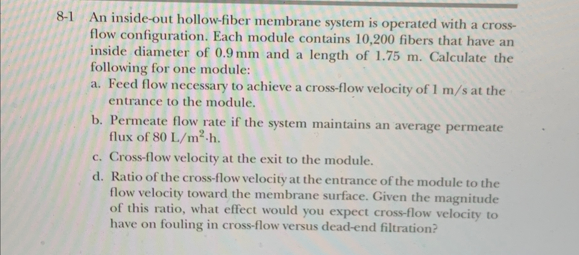 8 - 1 An inside - out hollow - fiber membrane