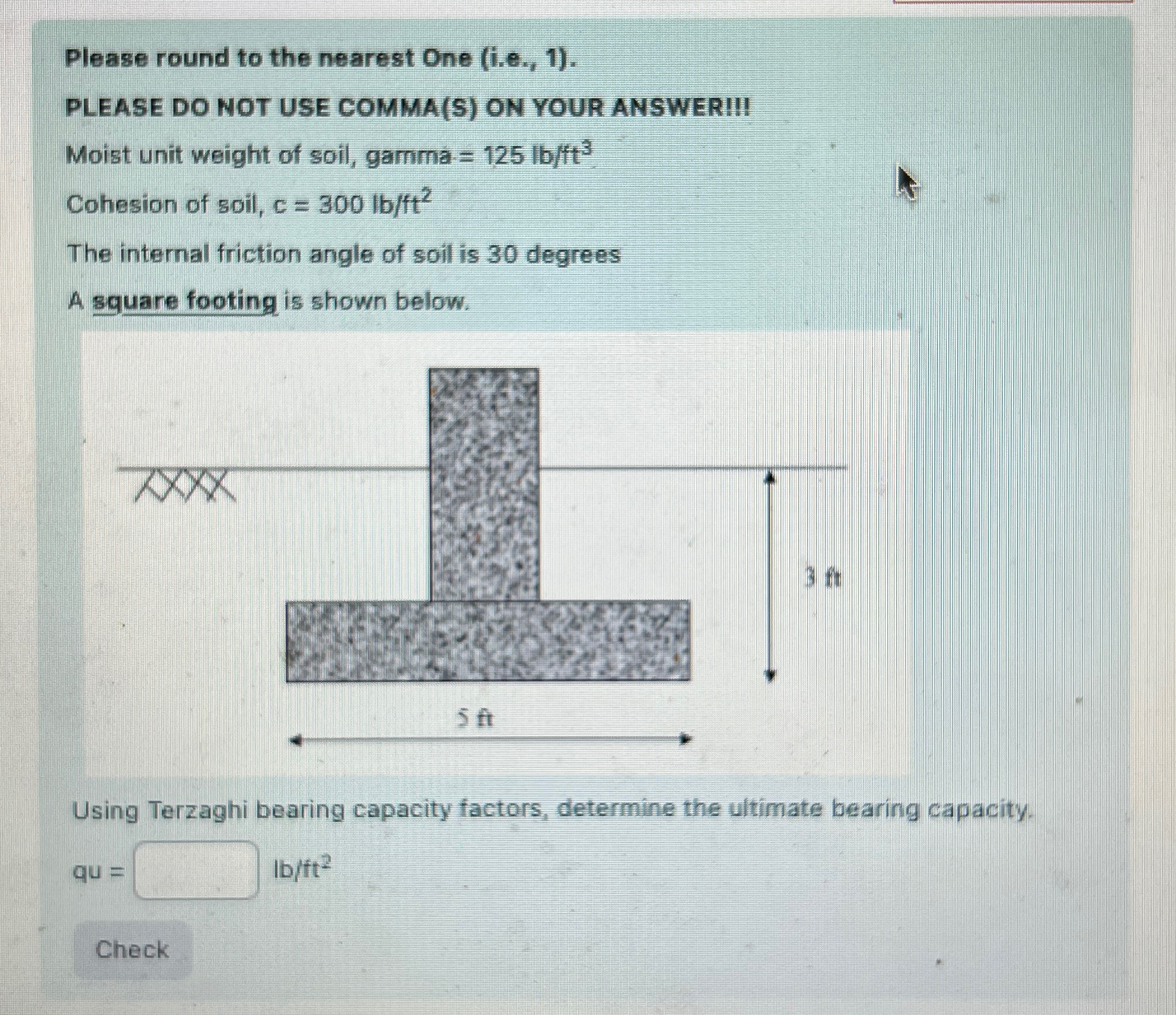 Please round to the nearest One ( i . e . , 1 ) .