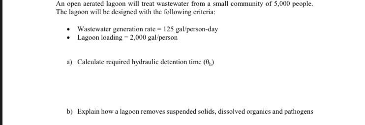 An open aerated lagoon will treat wastewater from