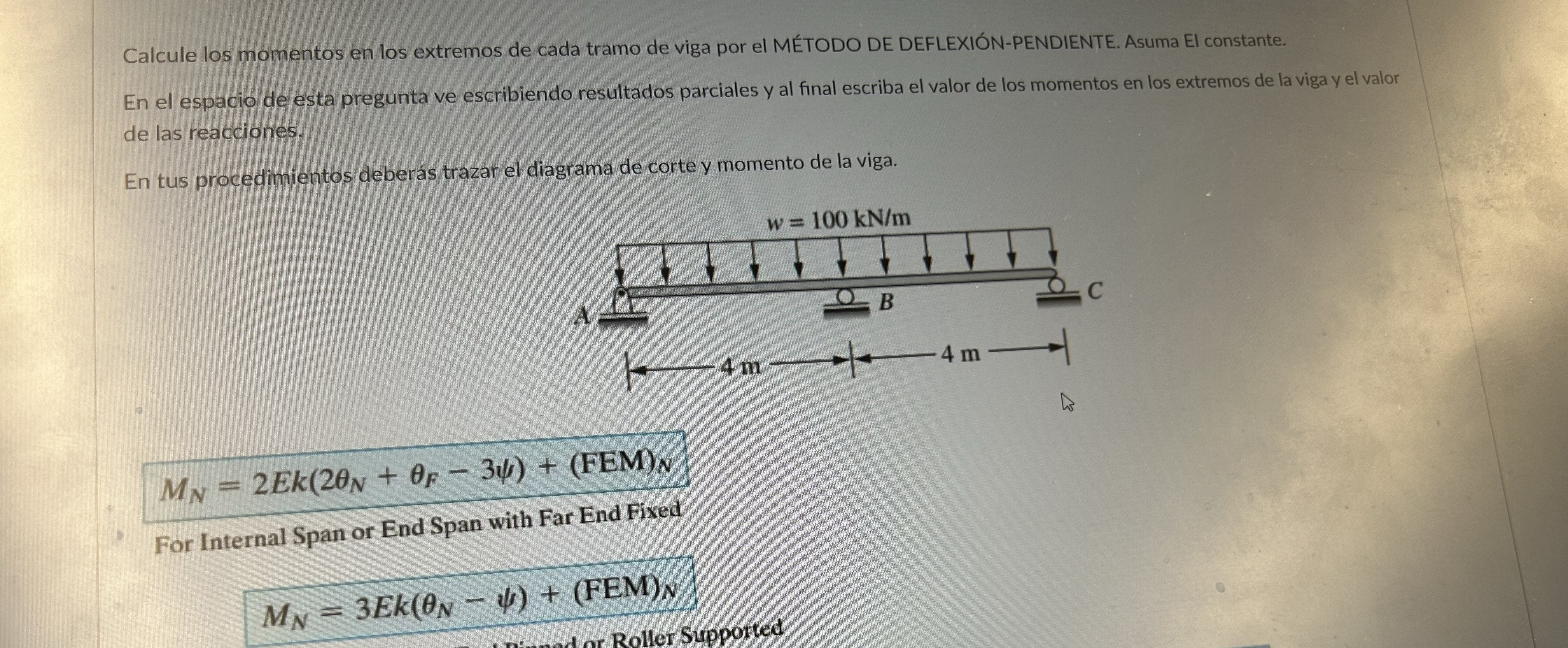 Calcule los momentos en los extremos de cada