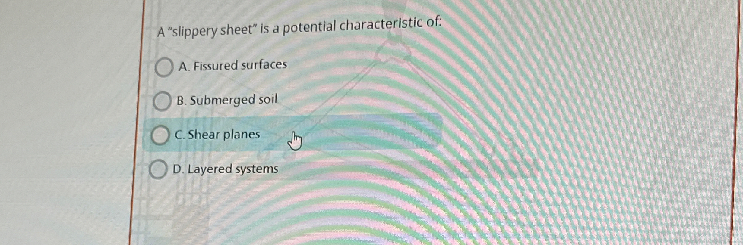 A "slippery sheet" is a potential characteristic