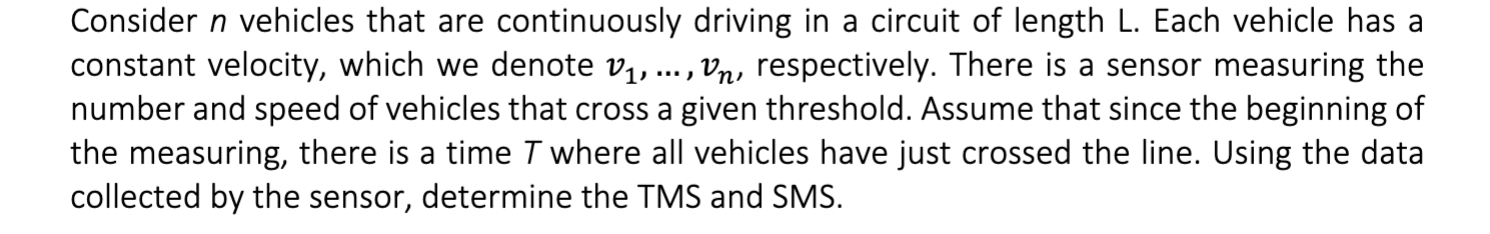 Consider n vehicles that are continuously driving