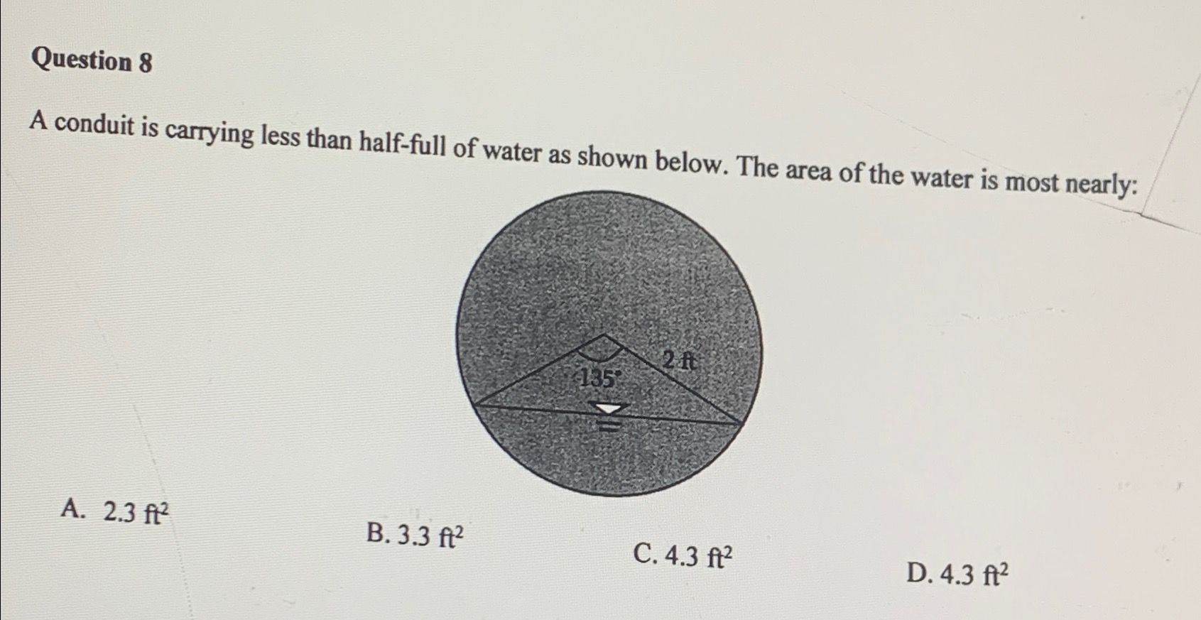 Question 8 A conduit is carrying less than half -