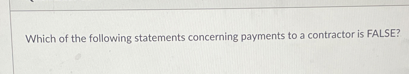 Which of the following statements concerning