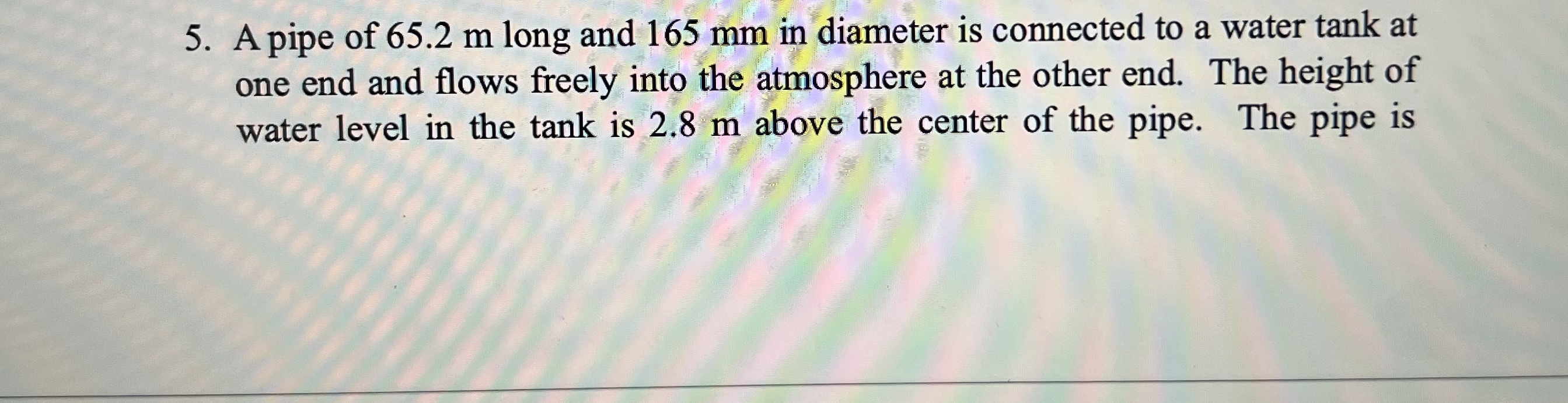 A pipe of 6 5 . 2 m long and 1 6 5 m m in
