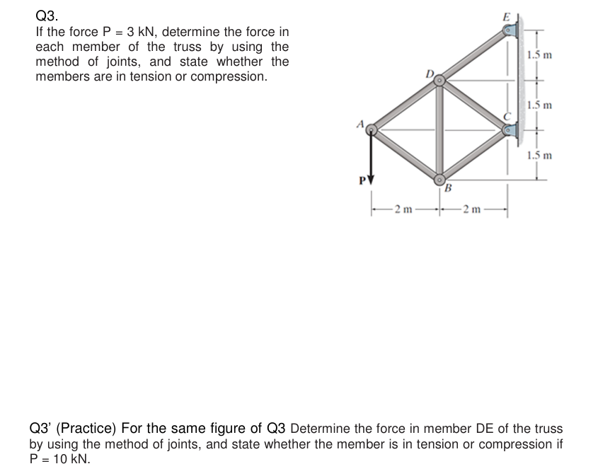 Q 3 . If the force P = 3 k N , determine the
