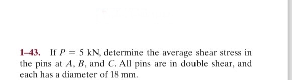 1 - 4 3 . If P = 5 k N , determine the average