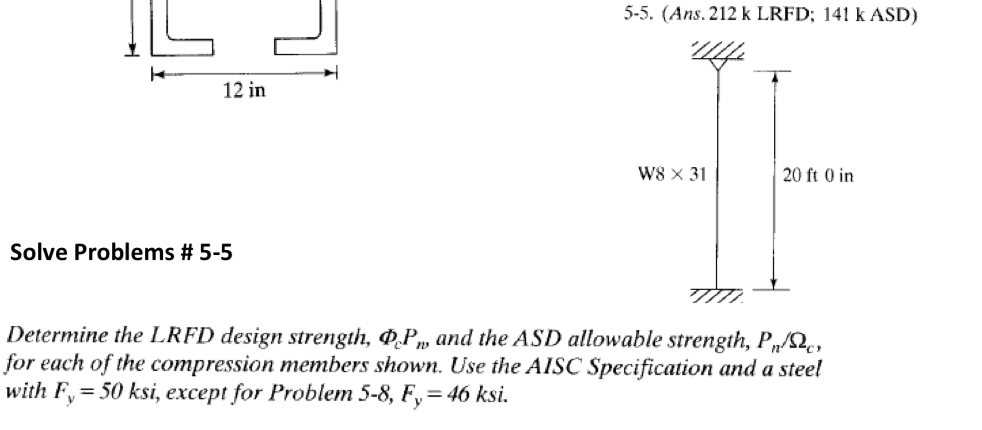 5 - 5 . ( Ans . 2 1 2 k LRFD; 1 4 1 k ASD ) Solve