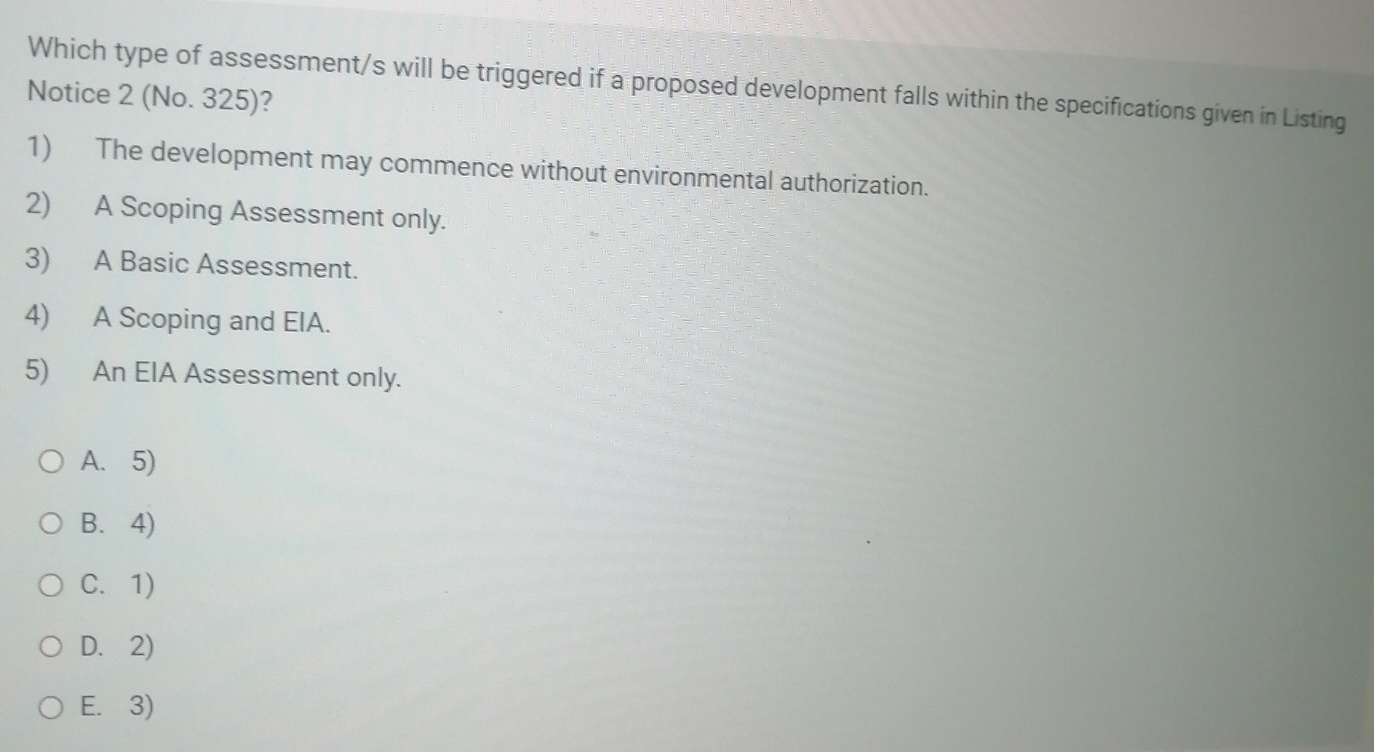 Which type of assessment / s will be triggered if