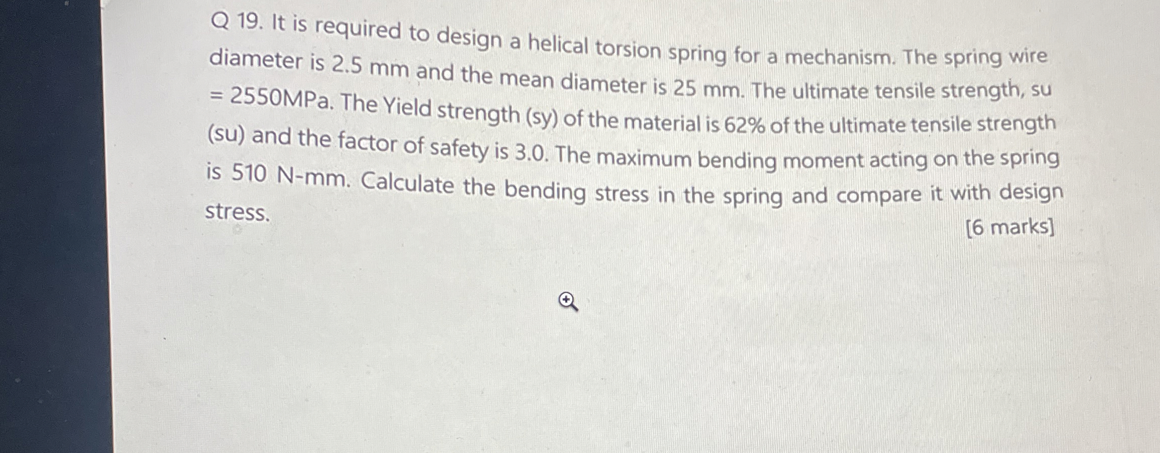 Q 1 9 . It is required to design a helical