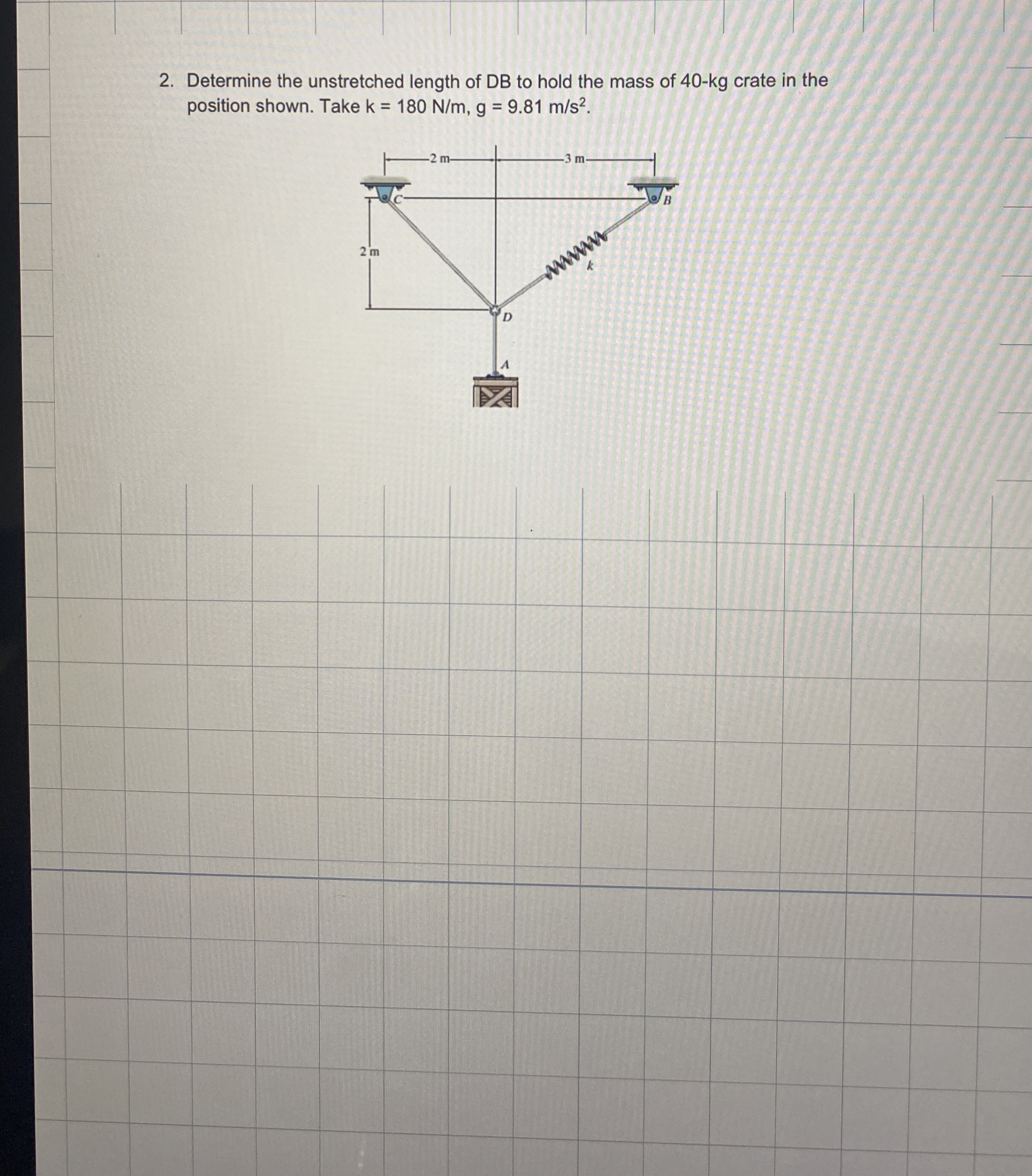 Determine the unstretched length of DB to hold
