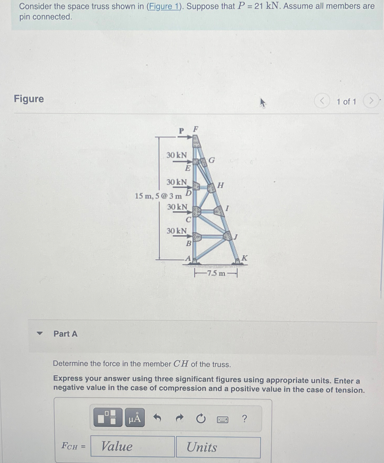 Consider the space truss shown in ( Figure 1 ) .