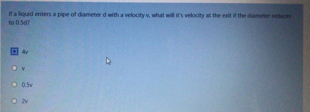 If a liquid enters a pipe of diameter \ ( d \ )
