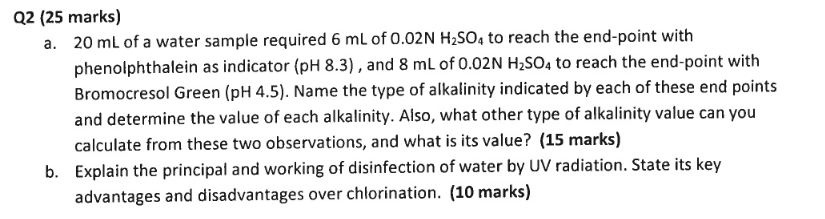 Q 2 ( 2 5 marks ) a . 2 0 m L of a water sample
