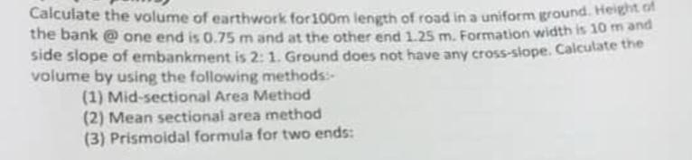 Calculate the volume of earthwork for 1 0 0 m