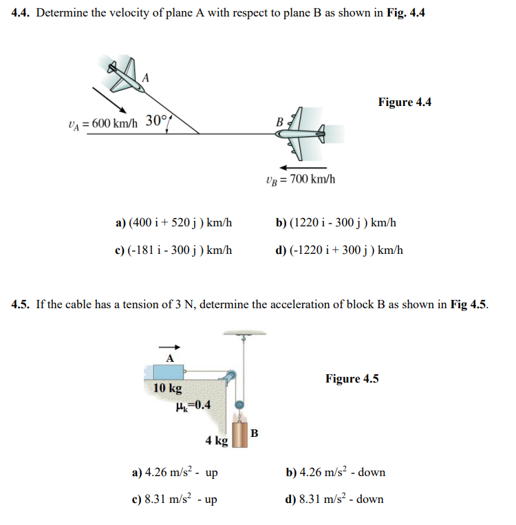 4 . 4 . Determine the velocity of plane A with
