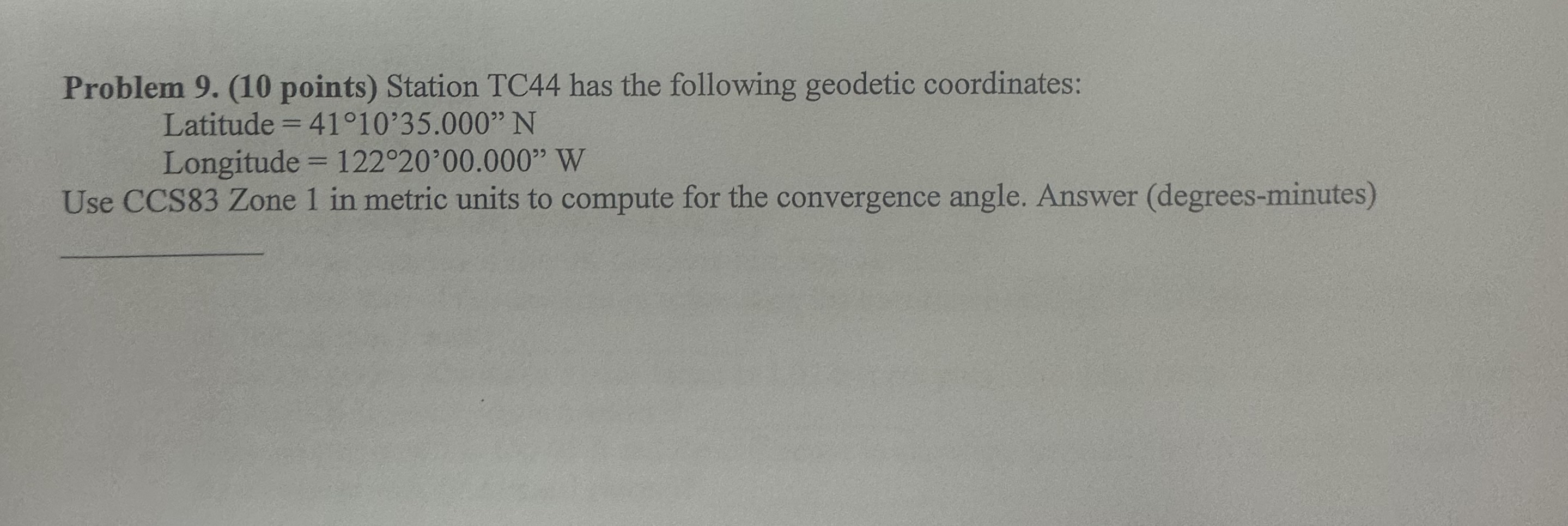 Problem 9 . ( 1 0 points ) Station TC 4 4 has the