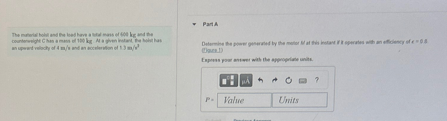 Part A The material hoist and the load have a
