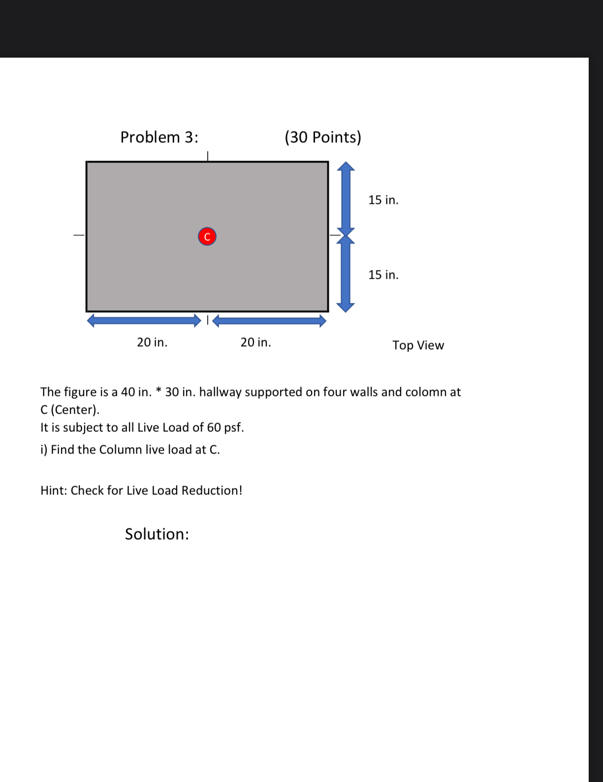 The figure is a 4 0 in . * 3 0 in . hallway