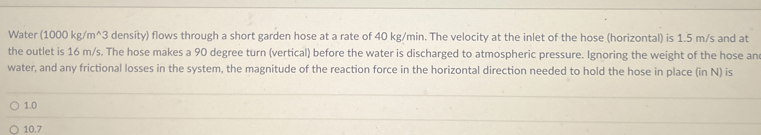 Water ( 1 0 0 0 k g m 3 density ) flows through a