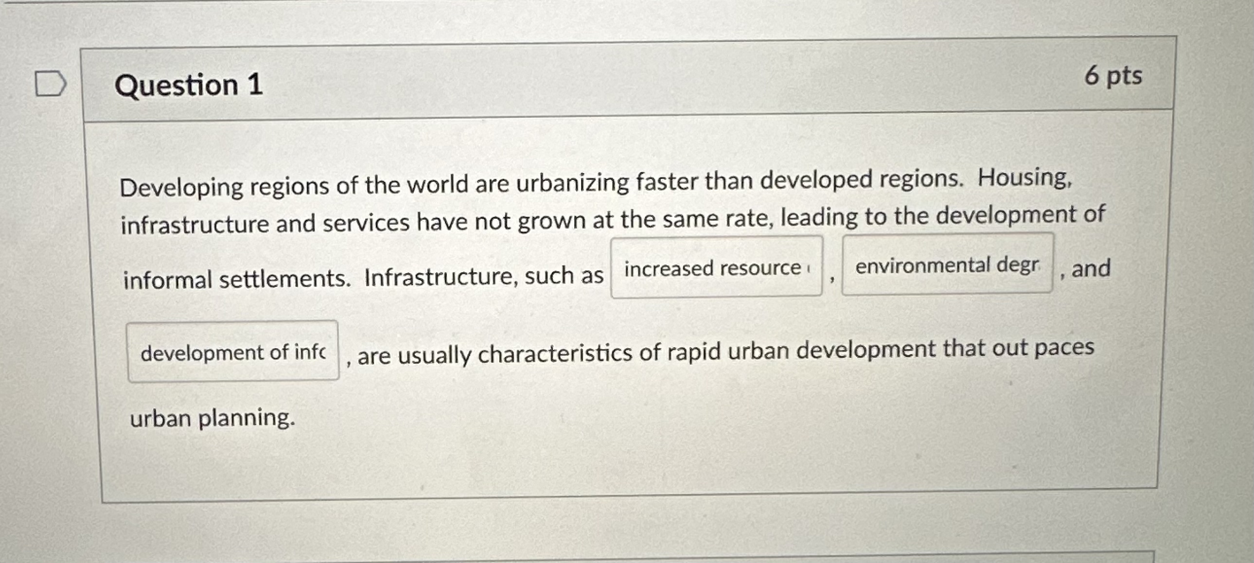 Question 1 6 pts Developing regions of the world