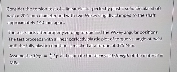 Consider the torsion test of a linear elastic -
