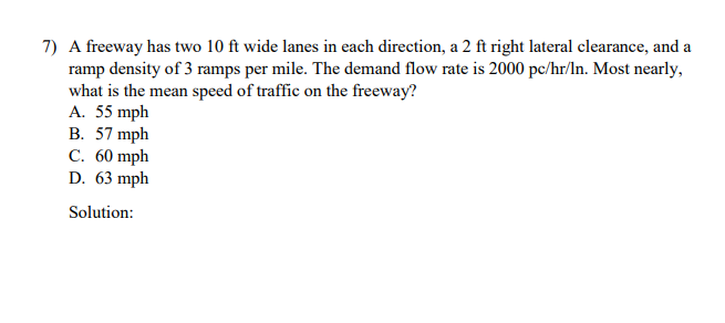 A freeway has two 1 0 f t wide lanes in each