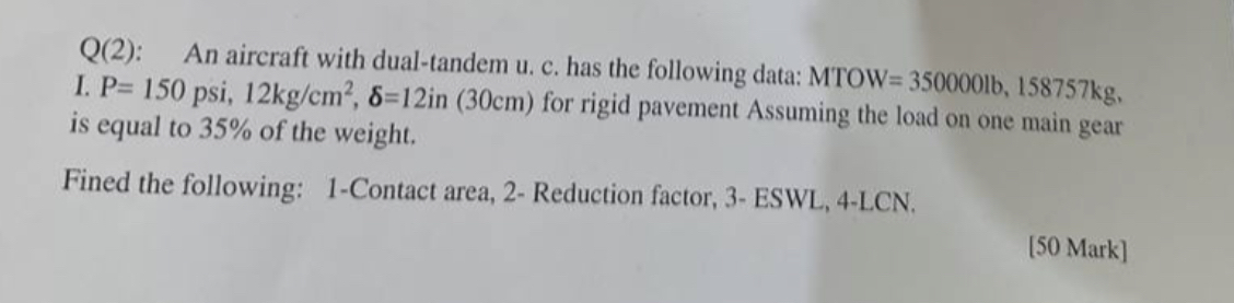 Q ( 2 ) : An aircraft with dual - tandem u . c .
