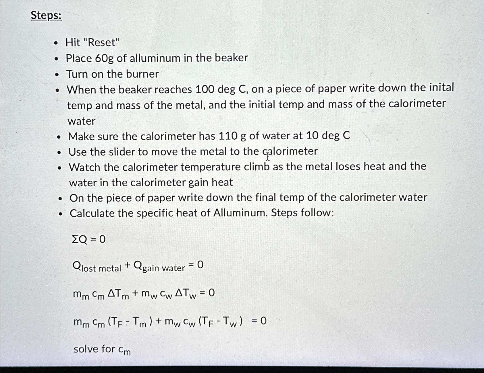 Steps:\ Hit "Reset"\ Place 60g of alluminum in
