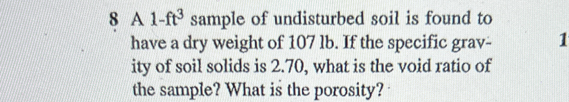 8 A 1 - f t 3 sample of undisturbed soil is found