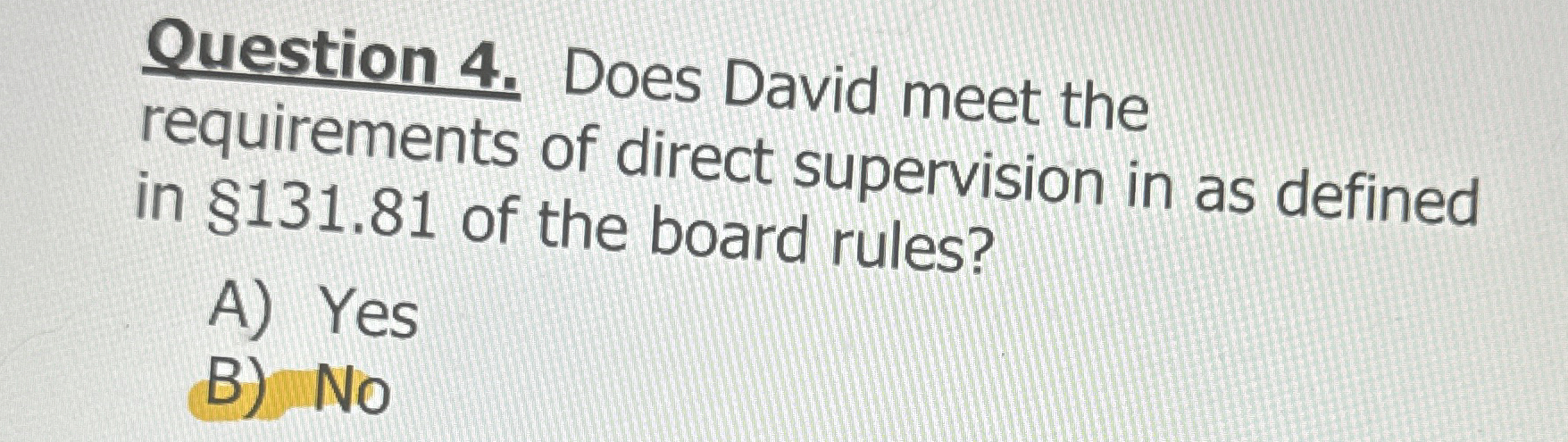 Question 4 . Does David meet the requirements of