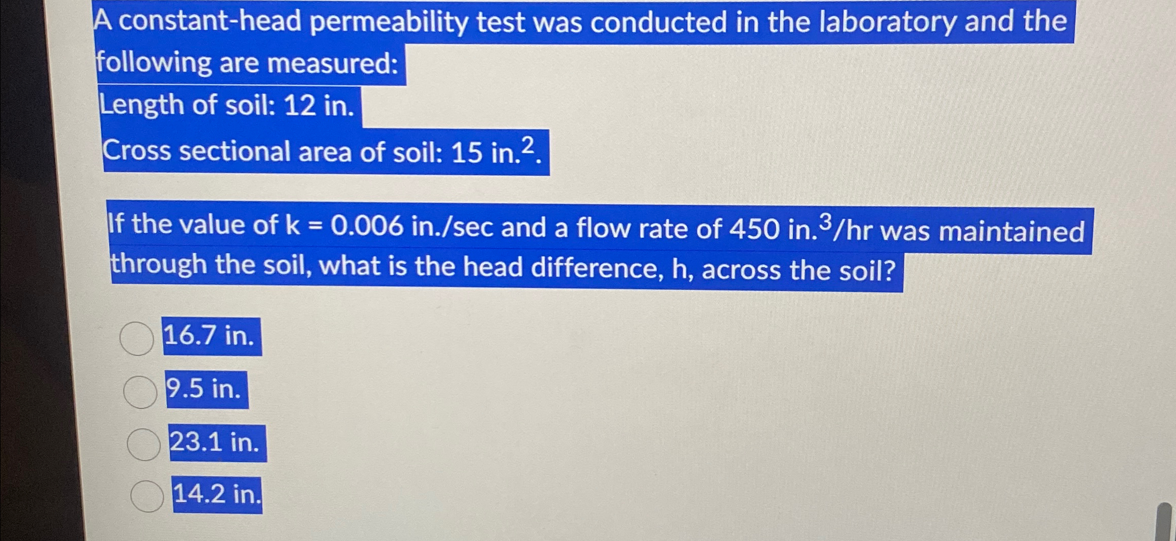 A constant - head permeability test was conducted
