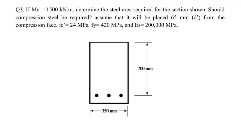 Q 3 : If = 1 5 0 0 k N . m , determine the steel