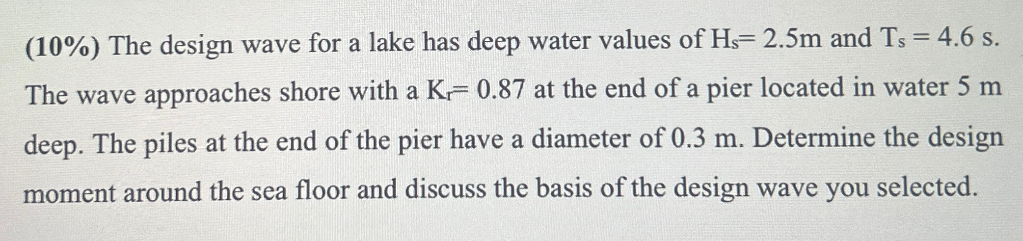( 1 0 % ) The design wave for a lake has deep