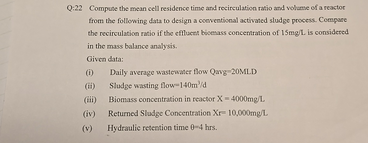 Q: 2 2 Compute the mean cell residence time and
