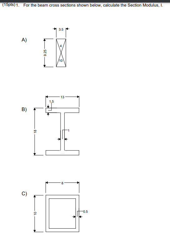 ( 1 5 pts ) 1 . For the beam cross sections shown