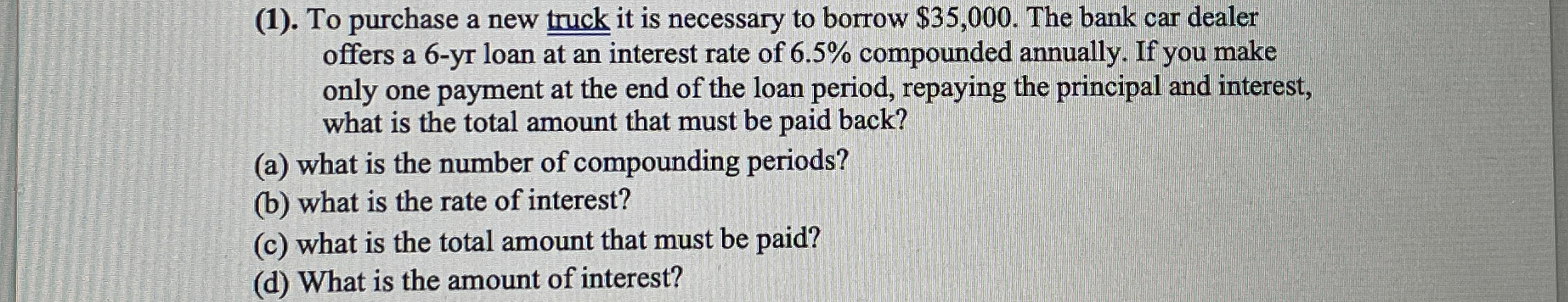 ( 1 ) . To purchase a new truck it is necessary