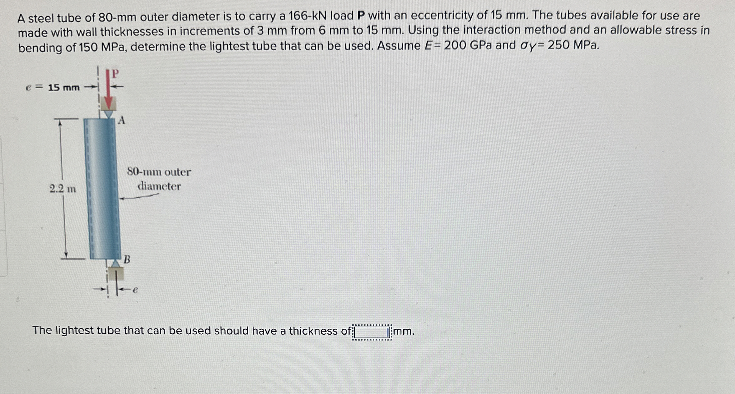 A steel tube of 8 0 - m m outer diameter is to