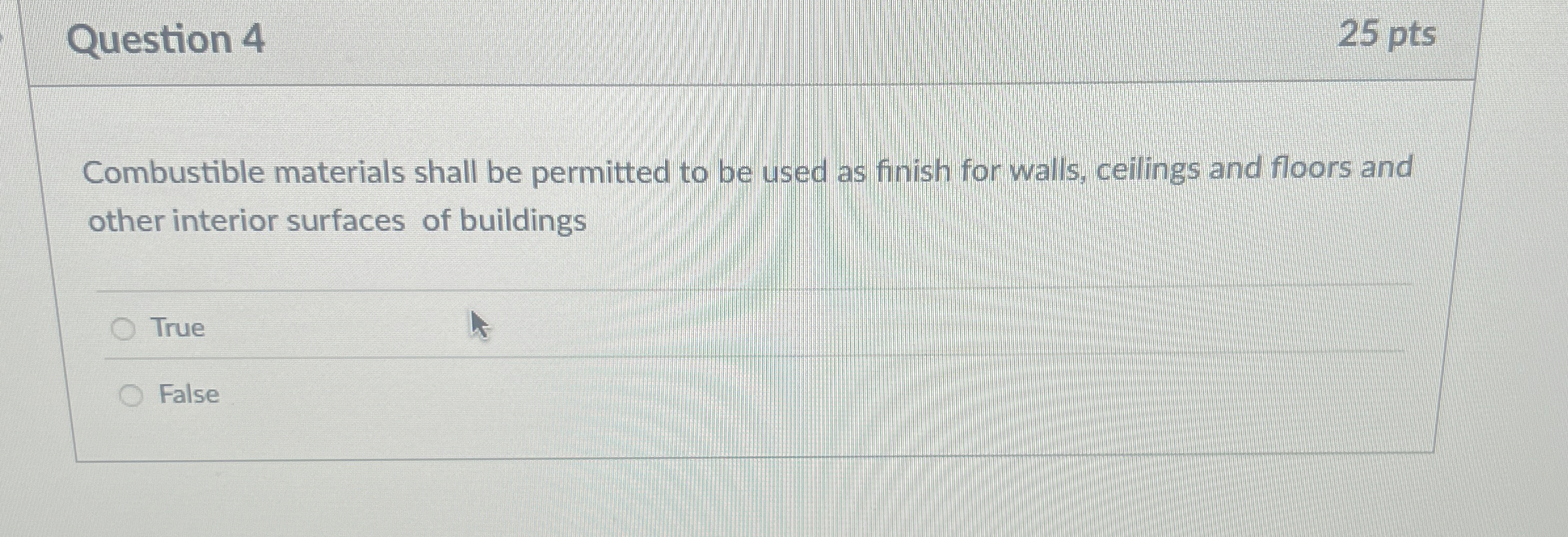 Question 4 Combustible materials shall be